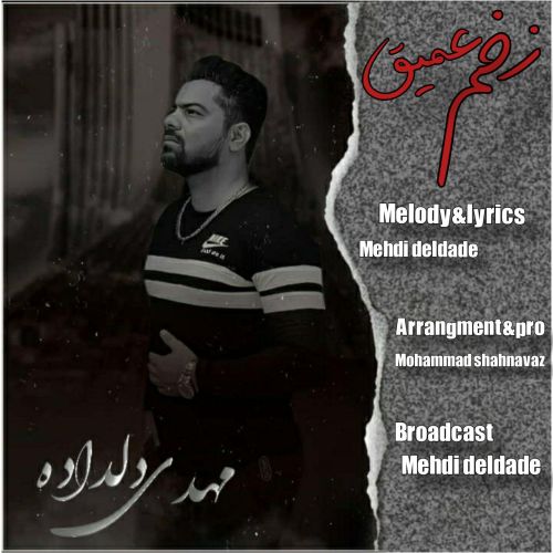 دانلود آهنگ مهدی دلداده زخم عمیق